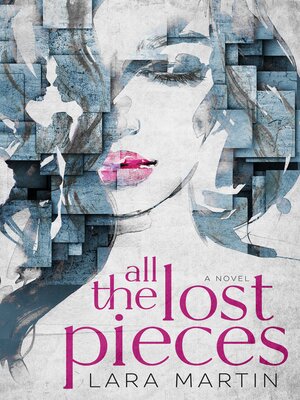cover image of All the Lost Pieces